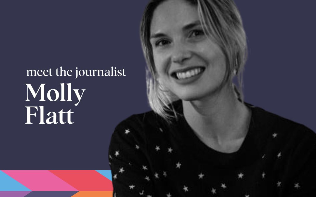 Meet the Journalist: Molly Flatt